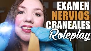 ASMR Español Examen NERVIOS CRANEALES R0LE PLAY [upl. by Boswall]