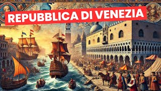 La Serenissima Repubblica di Venezia Ascesa Conquiste e Dominio nel Medioevo [upl. by Noemi]