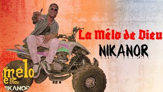 NIKANOR  La Mélo de Dieu Clip Officiel [upl. by Andreana]