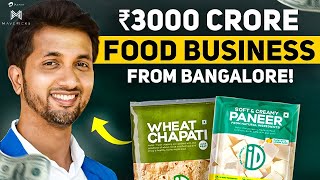 Building A ₹3000 Crore Food Business [upl. by Agata]