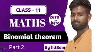 Binomial theorem  Class 11  part 2  by Hit8OM [upl. by Ebocaj898]