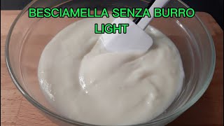 BESCIAMELLA senza burro ricetta light [upl. by Nauqas]