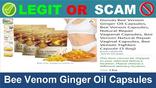 Bee Venom Ginger Oil Capsules Reviews  Jun 2024 Beware of Scam Watch Now [upl. by Niliac]