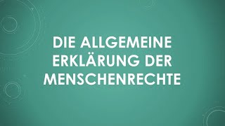 Die Allgemeine Erklärung der Menschenrechte einfach und kurz erklärt [upl. by Nadeau]