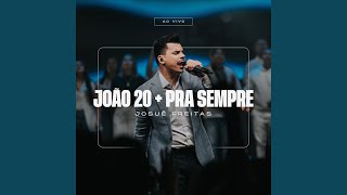 João 20  Pra Sempre Ao Vivo [upl. by Duntson720]