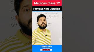 Matrices Class 12 Previous year Questions  Matrices Class 12 PYQ  shorts maths matrix ytshorts [upl. by Teddman]