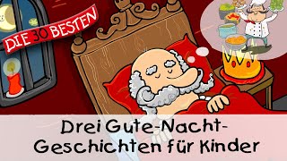 🥱 Drei Kurzgeschichten für Kinder 10 Min  Folge 12  Gute Nacht Geschichten für Kinder [upl. by Macdonald]