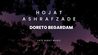 DORETO BEGARDAM  Hojat Ashrafzadeh full song [upl. by Aurelius56]