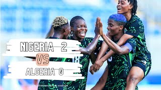 NIGERIA VS ALGERIA INTERNATIONAL FRIENDLY SUPER FALCONS DRAW FIRST BLOOD AS AJIBADE SHINES [upl. by Rickart]