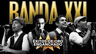 Banda XXI  ÉXITOS DE ORO ENGANCHADOS [upl. by Nednal]