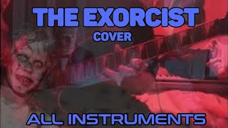 The Exorcist Theme All Instruments [upl. by Lutero]