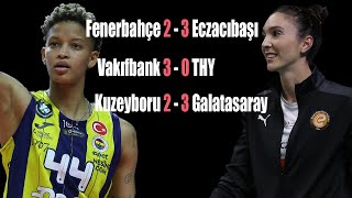 Fenerbahçe 2  3 Eczacıbaşı Vakıfbank 3  0 THY Kuzeyboru 2  3 Galatasaray Maç Analizleri [upl. by Botti]