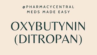 Oxybutynin Ditropan  Meds Made Easy MME [upl. by Lleze443]