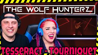 TesseracT  Tourniquet P O R T A L S THE WOLF HUNTERZ Reactions [upl. by Vaios]