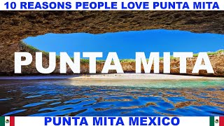 10 REASONS WHY PEOPLE LOVE PUNTA MITA MEXICO [upl. by Jemina175]