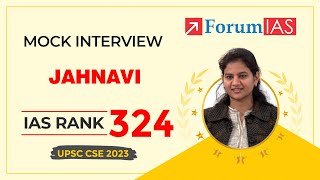 Jahnavi IAS Rank 324  Jahnavi  UPSC CSE Topper 2023  Mock Interview  ForumIAS [upl. by Dieterich]