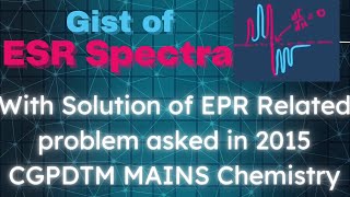 Solution of ESR spectra problem asked in 2015 CGPDTM Mains Chemistry Exam ‖ Gist of EPR Spectroscopy [upl. by Eiger917]