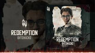 DitzKickz  REDEMPTION [upl. by Jolenta]