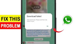 WhatsApp download failed cant download please ask that it be resent to you Problem Solve [upl. by Llenil]