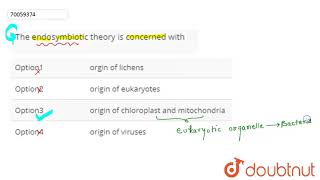 The endosymbiotic theory is concerned with [upl. by Eenahpets]