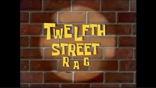 SpongeBob Music Twelfth Street Rag 2 [upl. by Nnaeiram]