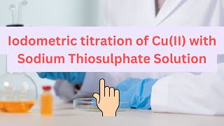 Iodometric Titration of CuII  ions against 001M Sodium Thiosulphate Solution [upl. by Bean]