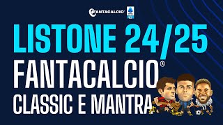 LISTONE UFFICIALE FANTACALCIO 2425 CLASSIC E MANTRA RUOLI QUOTAZIONI E FVM  FANTACALCIO TV [upl. by Nnaerb924]