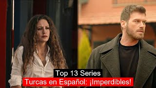 Top 13 Series Turcas en Español ¡Imperdibles [upl. by Assyral]