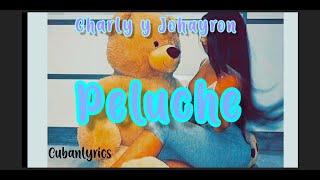 Charly y Johayron  Peluche Letra cuban music [upl. by Leblanc]