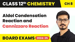 Aldol Condensation Reaction and Cannizzaro Reaction  Class 12 Chemistry Chapter 8  CBSE 202425 [upl. by Anaicilef]