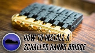 Minitorial  How To Install and Ground a Schaller Hannes Bridge [upl. by Goldman]