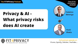 Privacy amp AI  What privacy risks does AI create  FIT4Privacy Podcast E102 [upl. by Oigile]