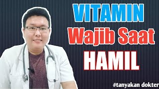 VITAMIN UNTUK IBU HAMIL TANYAKAN DOKTER  drJeffry Kristiawan [upl. by Ursulina836]