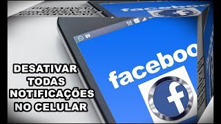 Como Desativar Todas As Notificações do Facebook no Seu Celular [upl. by Lirbaj608]