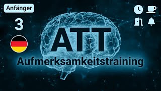 Aufmerksamkeitstraining ATT für Metakognitive Therapie  Deutsch  3D Stereo 🎧  Anfänger 3 [upl. by Olnton]