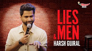 Lies amp Men  Roast  Stand up Comedy By Harsh Gujral [upl. by Kcirdnek]