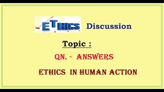 Ethics Discussion for IAS  Ethics in human action  L D7 [upl. by Ibby369]