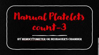 MANUAL PLATELET COUNT USING HEMOCYTOMETERNeubauer’s Chamber [upl. by Eednil]