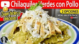 CHILAQUILES VERDES CON POLLO  VickyRecetaFacil [upl. by Dorolisa907]