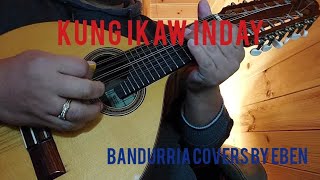 KUNG IKAW INDAY Bolanon Folksong  Bandurria Cover by Eben [upl. by Atekan]