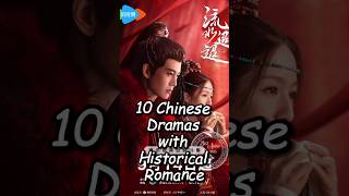 10 Chinese Dramas with Historical Romancechinesedrama cdrama cddrama top10 [upl. by Vihs501]