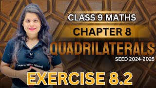 Quadrilaterals  Exercise 82  Chapter 8  SEED 20242025 [upl. by Kinimod]