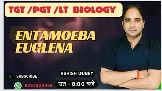 ANIMAL KINGDOM ENTAMOEBAEUGLENA  TGT  PGT LT  PGTBIOLOGY  BY ASHISH SIR [upl. by Avehstab155]