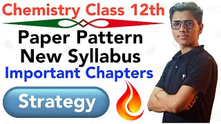 Chemistry paper pattern class 12 new syllabus  Important Chapters  How to study chemistry  NIE [upl. by Selle288]