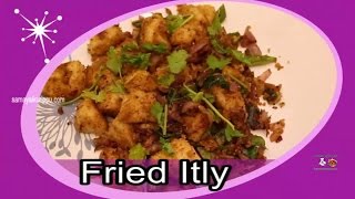 Fried idli recipe in Tamil  Samayalkurippu [upl. by Trenton]