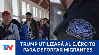 MIGRACIÓN EN EEUU I Trump recurrirá al estado de emergencia y ejército para deportar a migrantes [upl. by Sweeney]