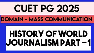 HISTORY OF WORLD JOURNALISM CUET PG 2025  IIMC EXAM 2025  MASS COMM ENTRANCE EXAM [upl. by Trellas]