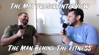 MAT FRASER The Man Behind The Fitness [upl. by Repmek]