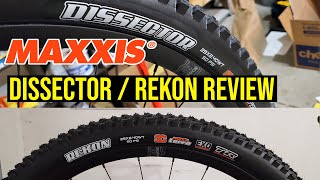 Maxxis Dissector  Rekon Tire Review  Is this my new favorite Maxxis Combo [upl. by Anahsit243]