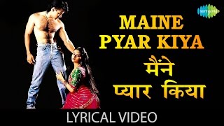 Maine Pyar kiya With Lyrics मैंने प्यार किया गाने के बोल  Maine Pyar Kiya Salman amp Bhagyashree [upl. by Fortunna]